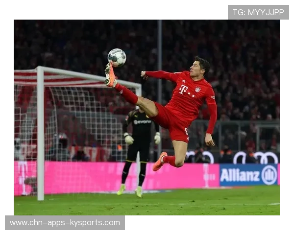 莱万多夫斯基连续多场得分，续写传奇，莱万多夫斯基连续进球